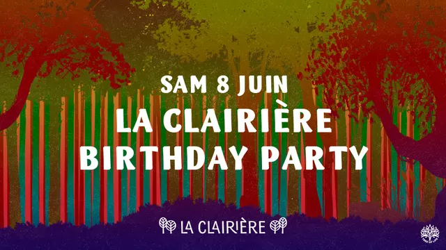 La Clairière Birthday Party !