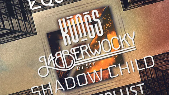 EQUINOXE x WANDERLUST x KUNGS x SHADOW CHILD x JABBERWOCKY