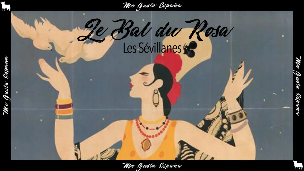 Le Bal du Rosa // Les Sévillanes