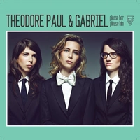 Théodore, Paul et Gabriel