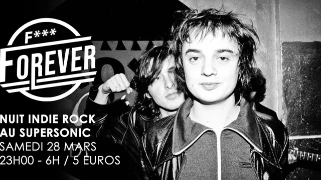 F*** Forever #27 / Nuit indie rock 00s du Supersonic