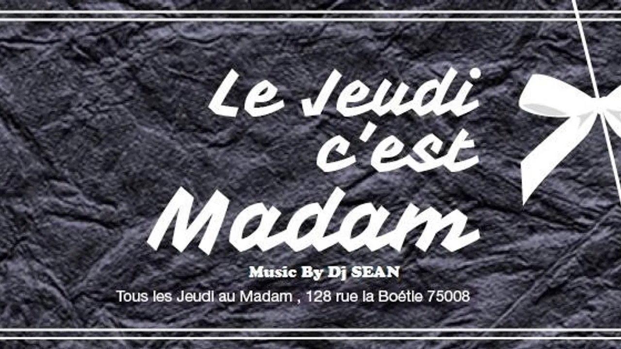 Jeudi c'est MadaM