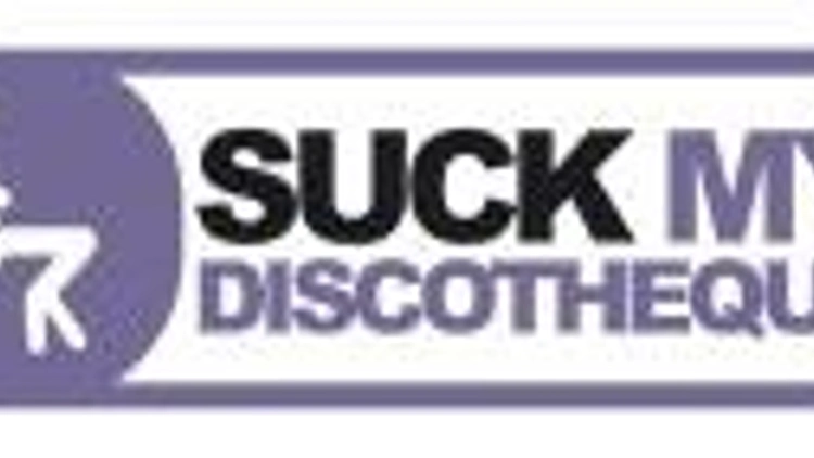 Suck My Discotheque