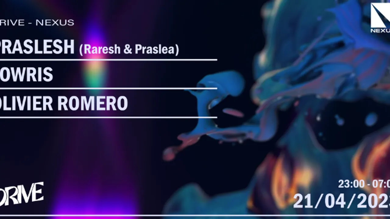 Nexus x Drive invite : Praslesh (Raresh & Praslea) & More