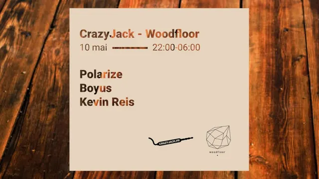 CrazyJack - Woodfloor : Polarize, Boyus & Kevin Reis