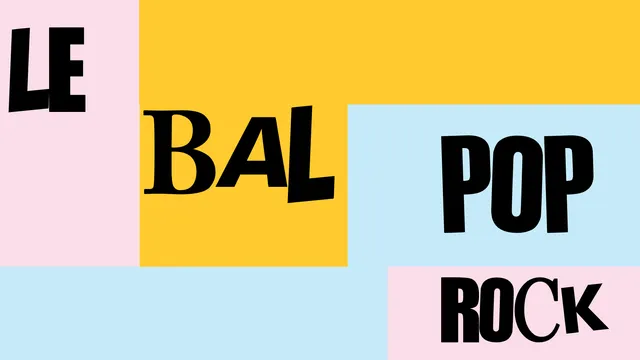 Le Bal Pop Rock // De l'Alchimie