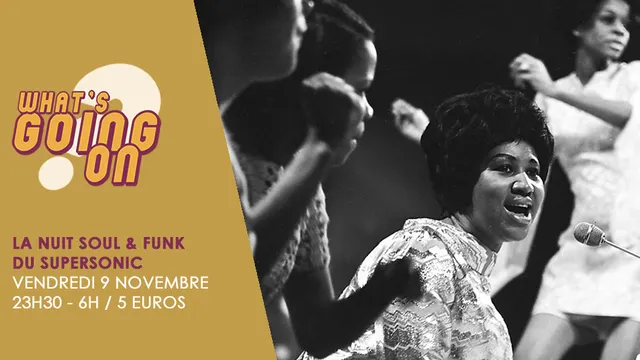 What's Going On? La Nuit Soul & Funk du Supersonic