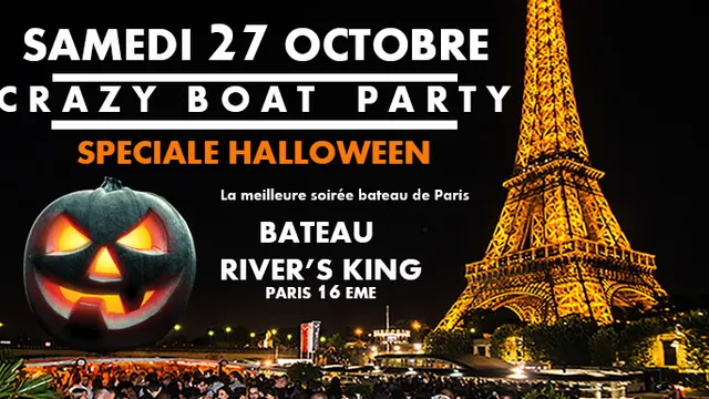 CRAZY BOAT HALLOWEEN (CROISIERE, OPEN BAR, BUFFET, FILLE=GRATUIT, 2 AMBIANCES, TOUR EIFFEL)