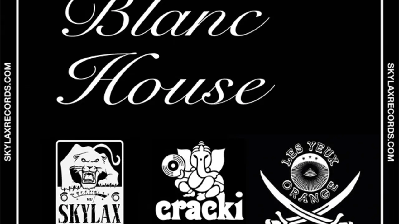 Bleu Blanc House à la Confiserie w/ Cracki, Les Yeux Oranges, Skylax