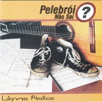 Pelebrói Não Sei