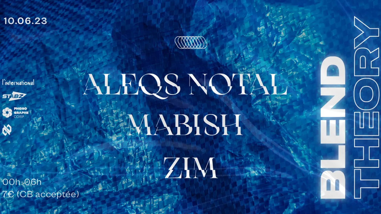 Blend Theory : Aleqs Notal, Mab'ish & Zim