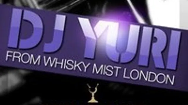 Dj YURI (Whisky Mist London)