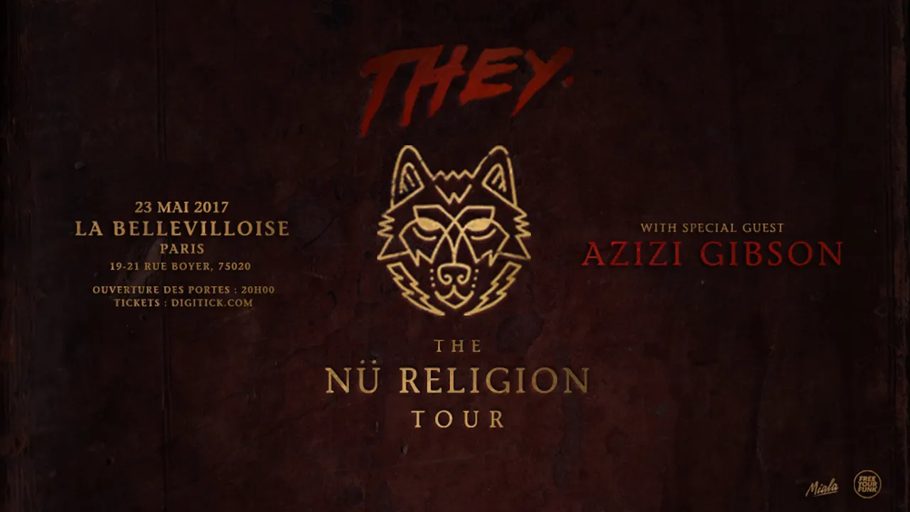 THEY. • La Bellevilloise • 23 Mai 2017 (+ support Azizi Gibson)