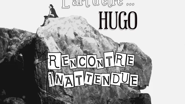 L'Art d'être Hugo (Théâtre)