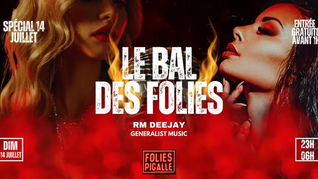 Le bal des folies : Spécial 14 Juillet