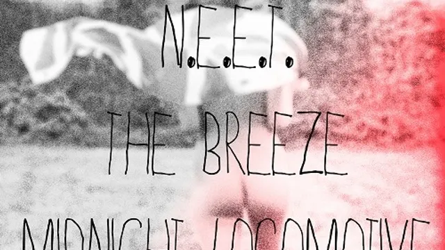 EOTY presents N.E.E.T. / The Breeze / Midnight Locomotive