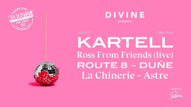 Divine - Kartell, Ross From Friends, Route 8, Duñe & more