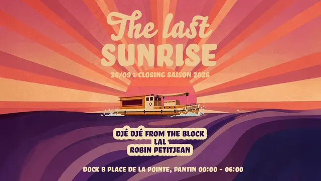 The Last Sunrise - Closing saison 10 - Club Dock B