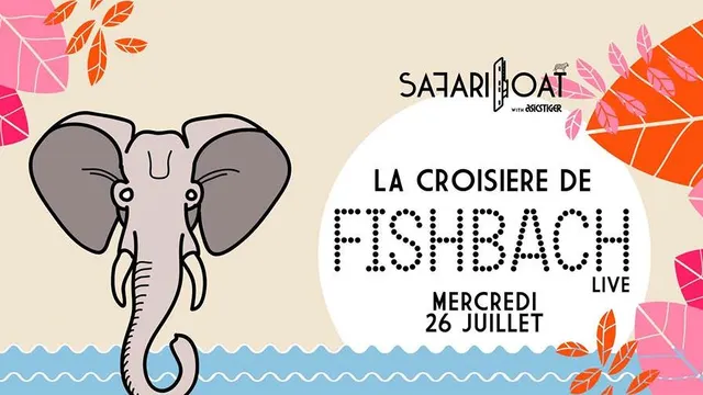 La Croisière Safari de Fishbach (Live)