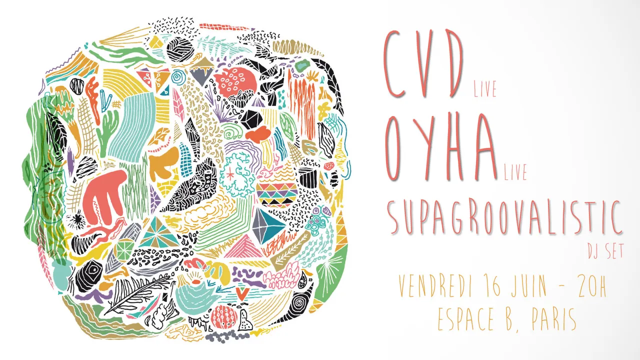 CVD, Oyha et SupaGroovalistic