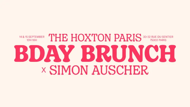 The Hoxton Paris Bday Brunch x Simon Auscher
