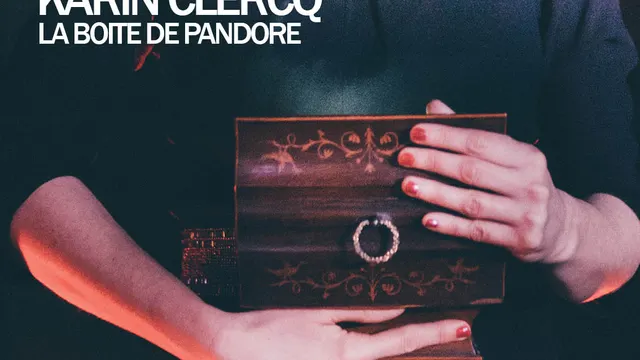 Karin CLERCQ dans LA BOITE DE PANDORE