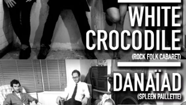 White Crocodile + A Band Of Buriers + Danaïad