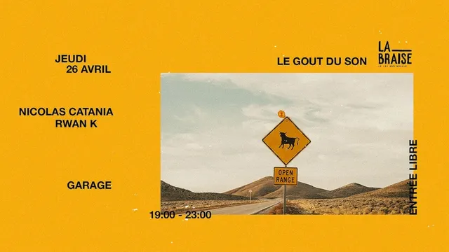Apéro La Braise : Nicolas Catania, Le Goût du Son, Rwan K