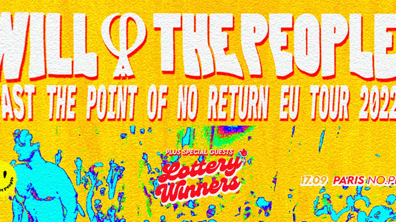 Will And The People (UK) + Lottery Winners (UK) • NO.PI Paris