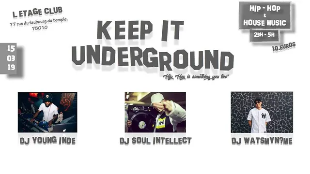 Keep It Underground - Hip Hop & House Party - L'Etage Club