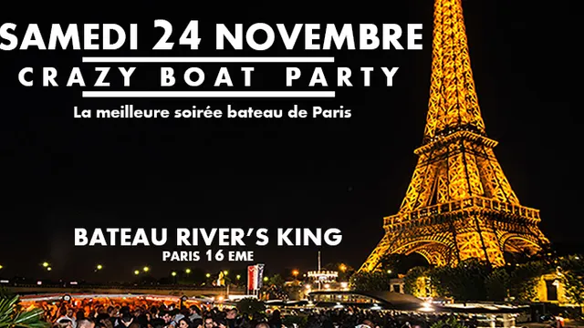 CRAZY BOAT (CROISIERE, OPEN BAR, BUFFET, FILLE=GRATUIT, 2 AMBIANCES, TOUR EIFFEL, TERRASSE, MOJITOS)