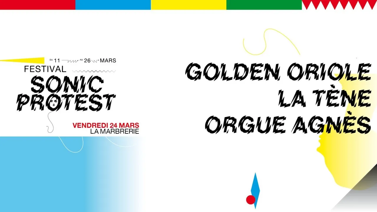 Festival Sonic Protest : Golden Oriole, La Tène, Orgue Agnès