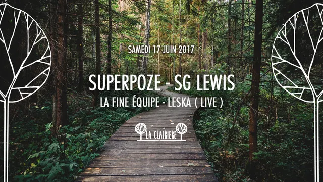 Superpoze, SG Lewis, La Fine Equipe, Leska x La Clairière
