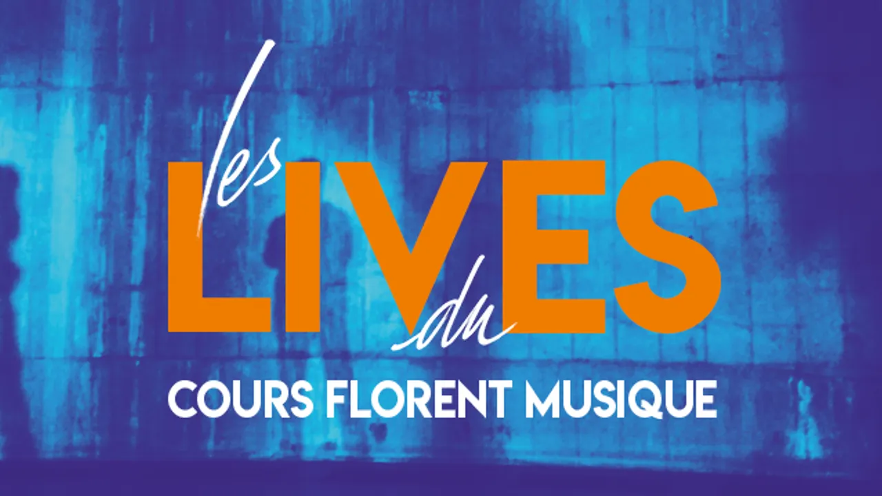 Les Lives du Cours Florent Musique
