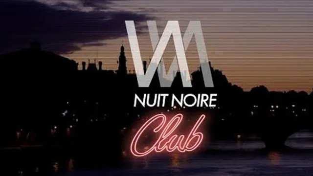 NUIT NOIRE CLUB #3
