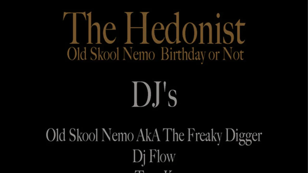 The Hedonist Old Skool Nemo Birthday Or Not !