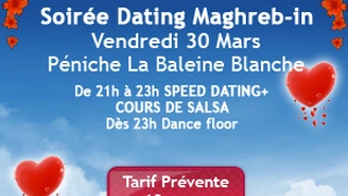 SOIREE DATING MAGHREBINE