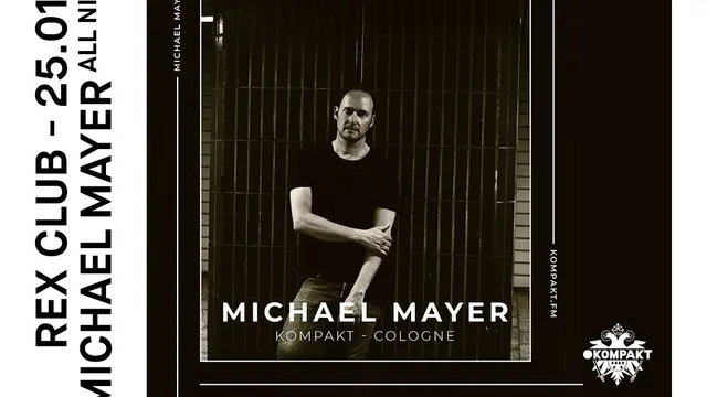 Rex Club Présente: Michael Mayer All Night Long