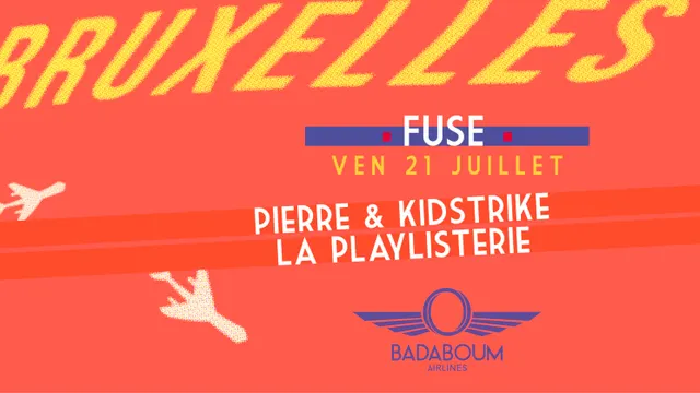 Badaboum Airlines/ Fuse Bruxelles in Paris w/ La Playlisterie