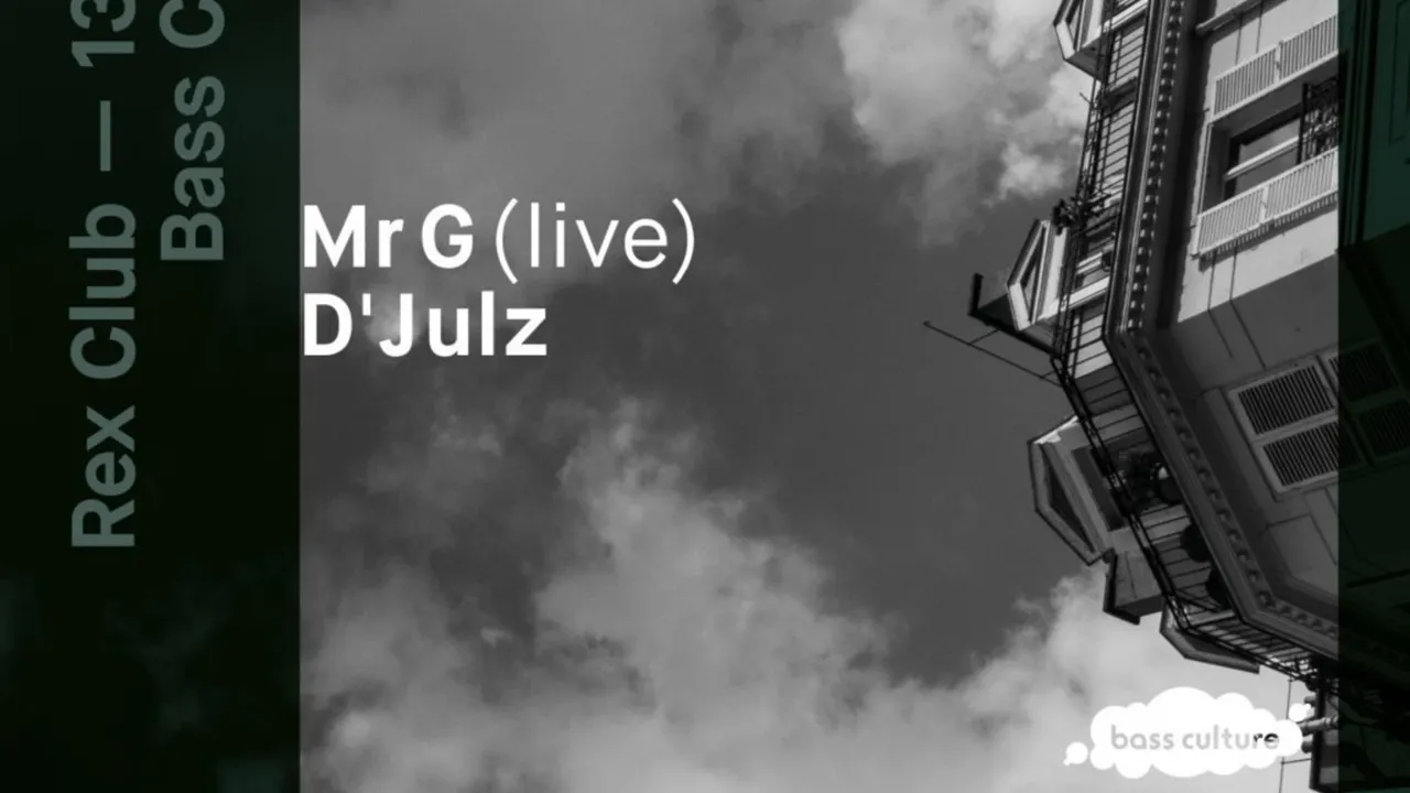 Bass Culture: MR G Live, D'Julz