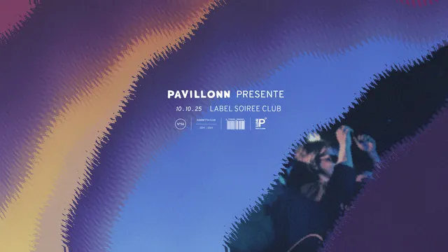 Pavillonn Label Soirée Club