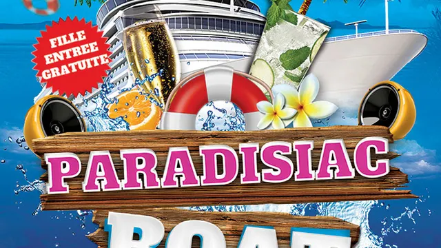 PARADISIAC BOAT (FILLE=GRATUIT, 2 AMBIANCES, TERRASSE GEANTE, MOJITOS...)