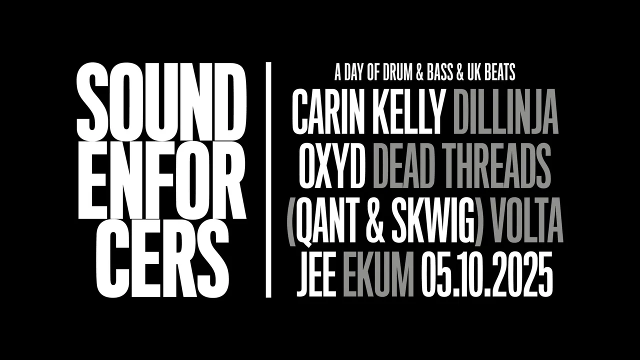 Sound Enforcers w/ Dillinja, Carin Kelly, Dj Volta, Qant & Skwig, Dj Jee, Ekum
