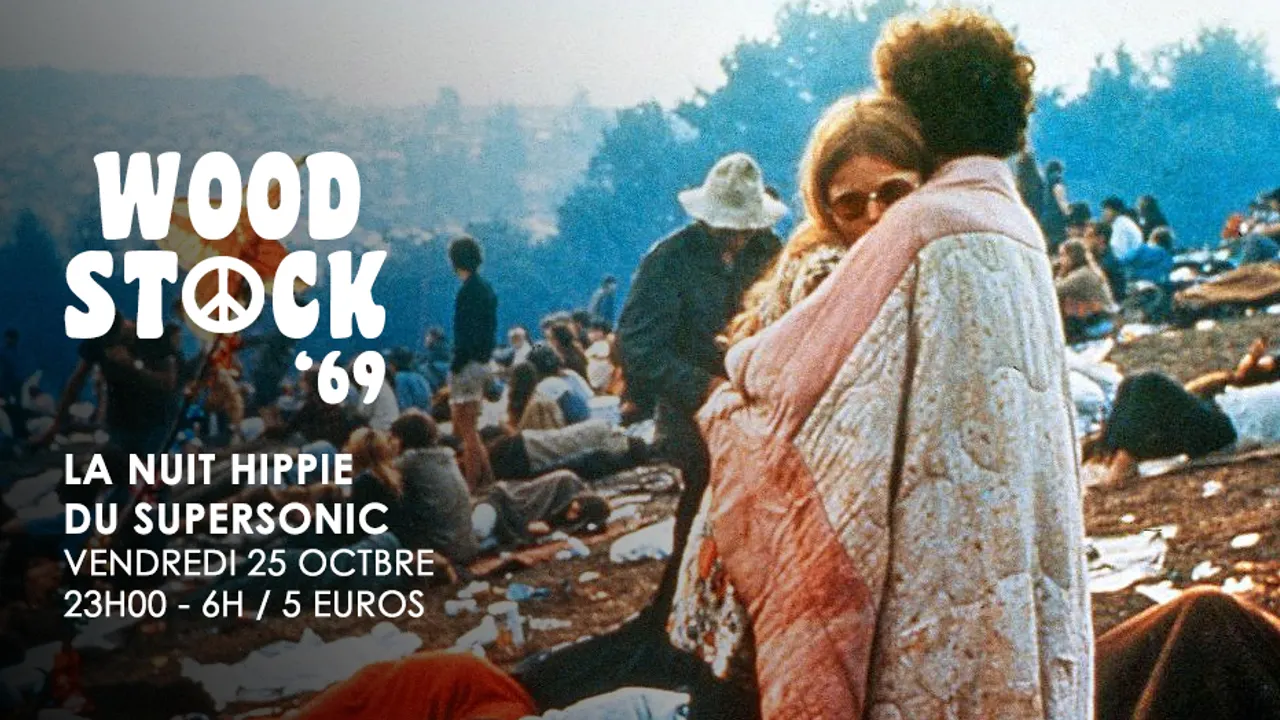 Woodstock '69 // Nuit Hippie du Supersonic