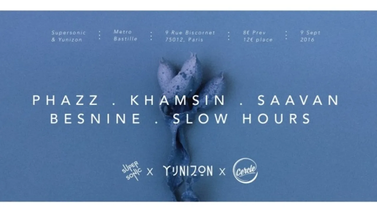 Yunizon & Friends : Phazz • Khamsin • Besnine • Saavan • Slow Hours