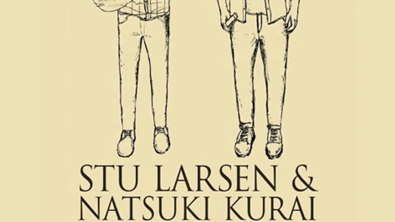 Stu Larsen & Natsuki Kurai