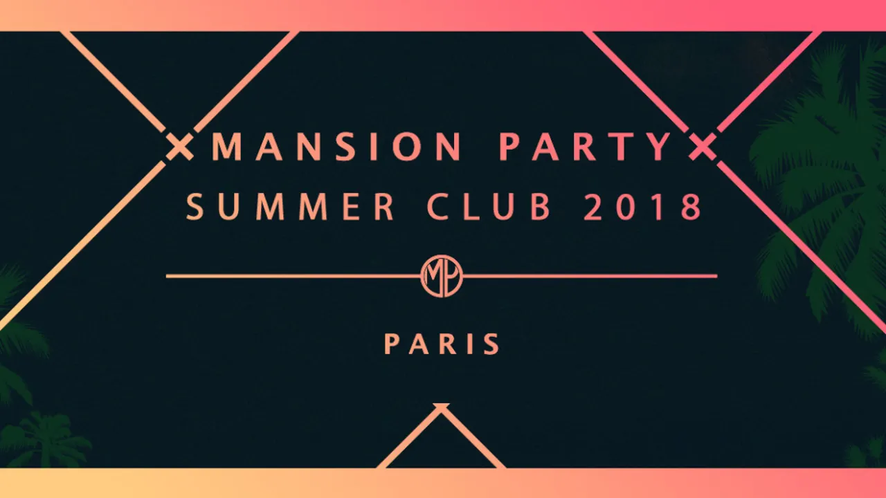 Mansion Party x Summer Club 2018