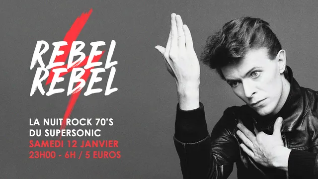 Rebel Rebel / La Nuit Rock 70's du Supersonic