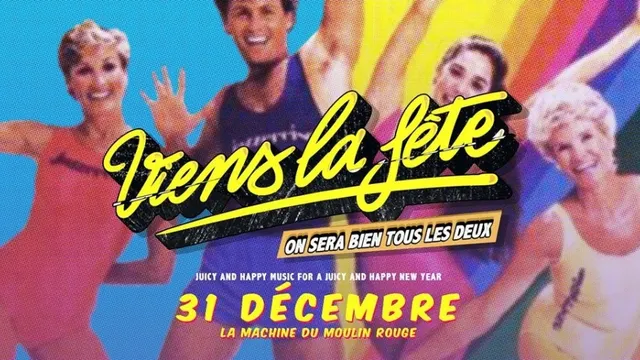 Reveillon du 31 Décembre > Viens la fête ! On sera bien tous les deux.