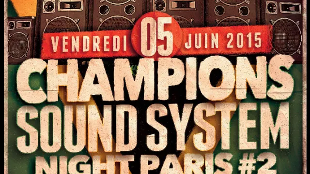 CHAMPIONS SOUND SYSTEM NIGHT IN PARIS #2